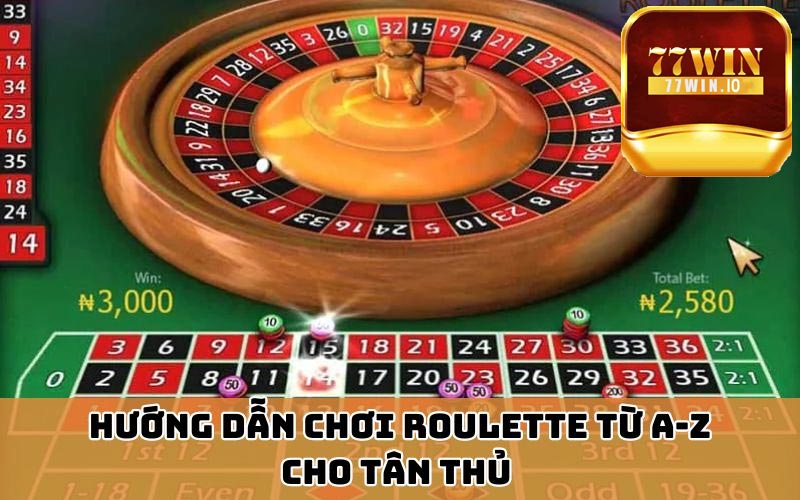 Hướng dẫn chơi roulette