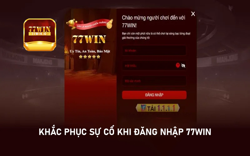 Khắc phục sự cố khi đăng nhập 77win