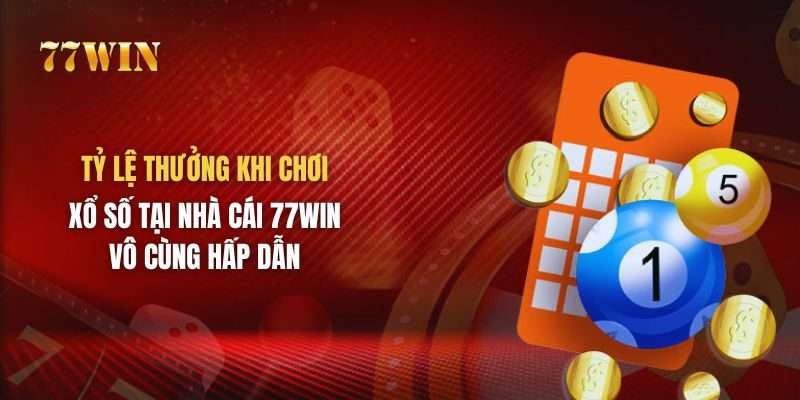 Xổ số 77Win - Hướng dẫn chơi đâu thắng đó